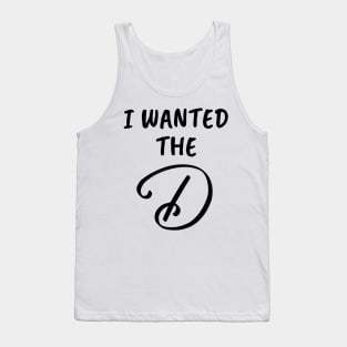 I Wanted the D Funny Group Family Vacation - I Give Her The D - I Gave Her The D Couples Gifts - Cool Christmas or Thanksgiving Gift - Funny Tank Top